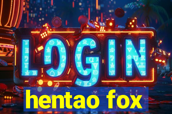 hentao fox